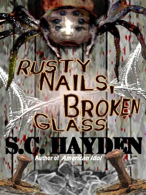 cover image of Rusty Nails, Broken Glass